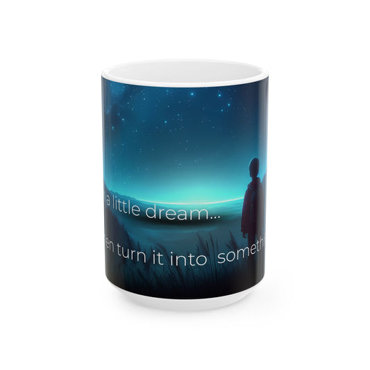 Dreamy Ceramic Mug Edition | Inspirational Coffee Cup