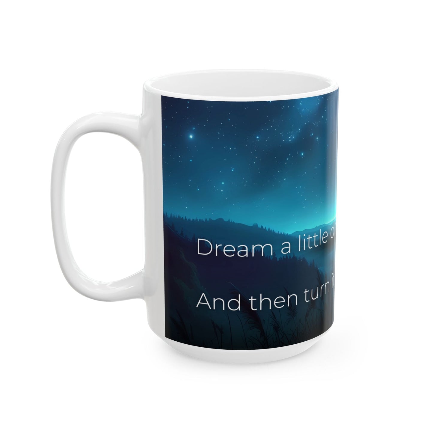 Dreamy Ceramic Mug Edition | Inspirational Coffee Cup